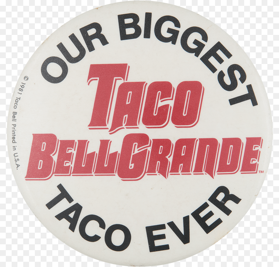 Taco Bell Grande Advertising Button Museum Label, Badge, Logo, Symbol Png Image