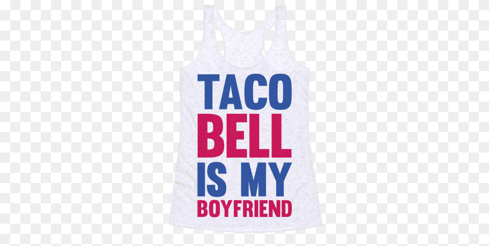 Taco Bell Is My Boyfriend Racerback Tank Lookhuman, Clothing, Tank Top, Person Free Transparent Png