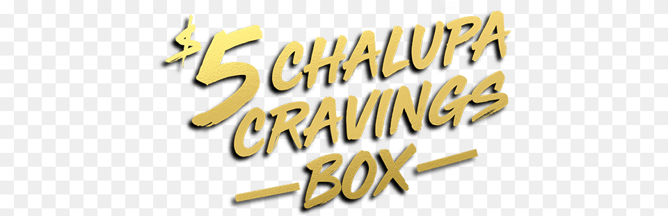Taco Bell The 5 Chalupa Cravings Box Has A Whole Lot To Chalupa Cravings Box Logo, Text, Handwriting, Calligraphy Png