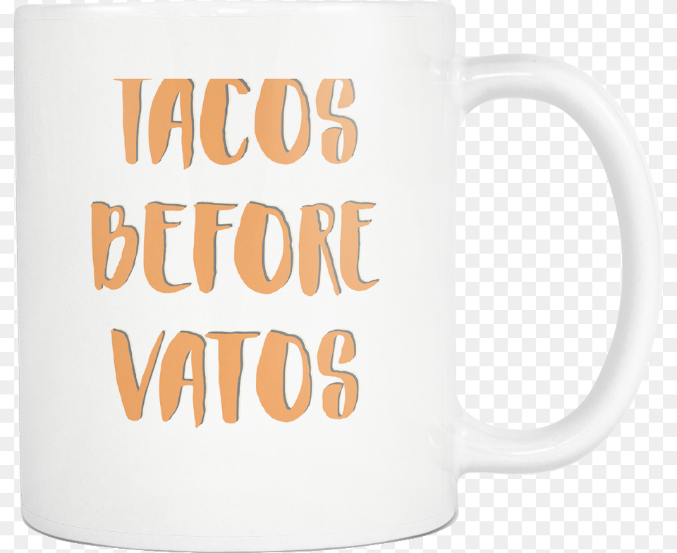 Tacos Before Vatos Mexican, Cup, Beverage, Coffee, Coffee Cup Free Transparent Png