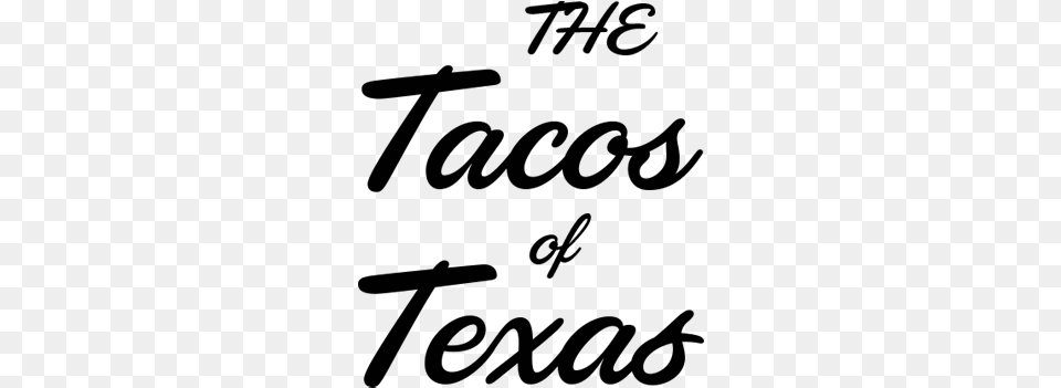 Tacos Of Texas Parallel, Text Png