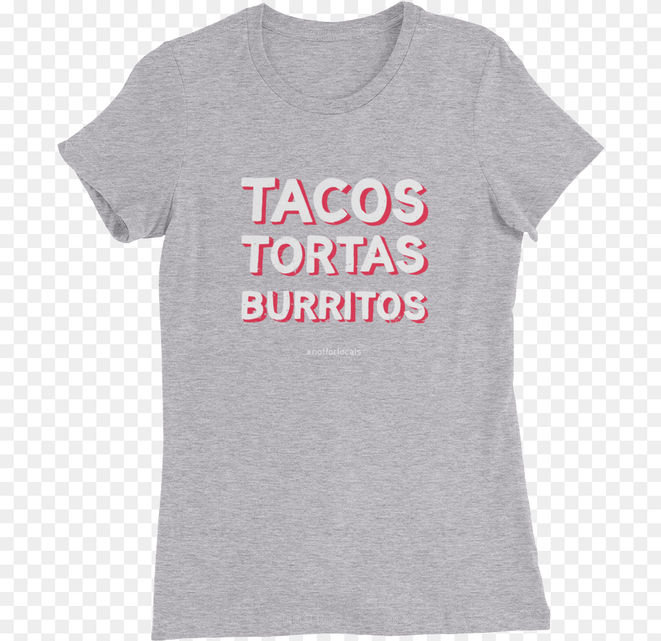 Tacos Tortas Burritos Active Shirt, Clothing, T-shirt Free Png Download