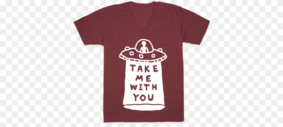 Take Me With You Ufo Pink Shirt Day Slogans, Clothing, T-shirt, Maroon Free Transparent Png