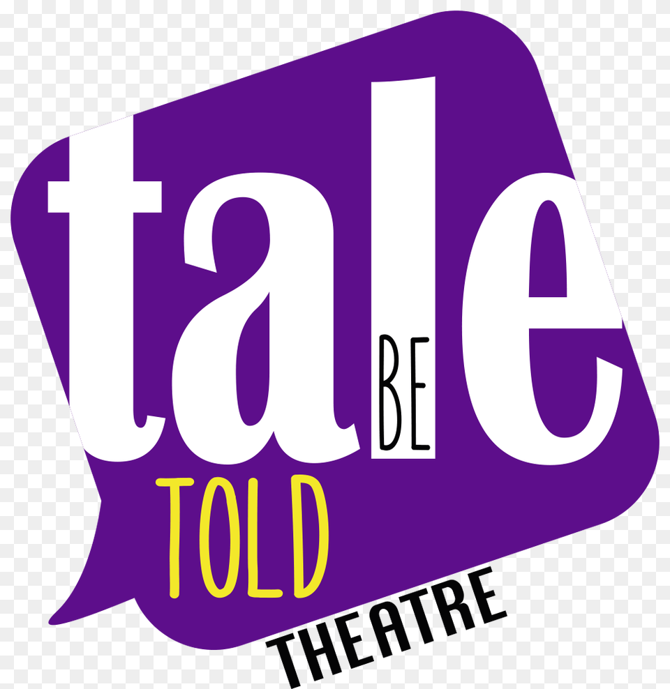 Tale Be Told Theatre, Text, Logo, Dynamite, Weapon Free Png Download
