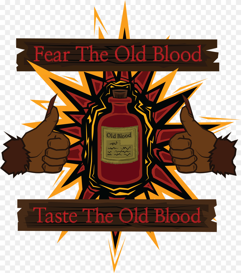 Taste The Old Blood T Bloodborne Its In The Blood Meme, Alcohol, Beverage, Liquor, Dynamite Free Transparent Png