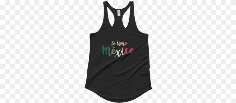 Te Amo Mexico Tank Top She39s My Drunker Half, Clothing, Tank Top, Vest Png Image
