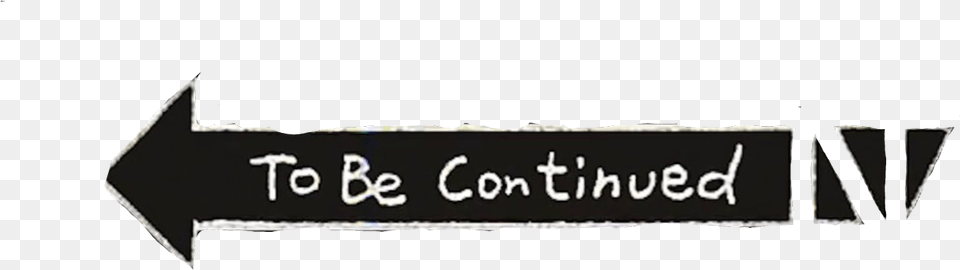 Te Be Continued Te Be Continued Imagen, Symbol, Text, Sign, Outdoors Png Image