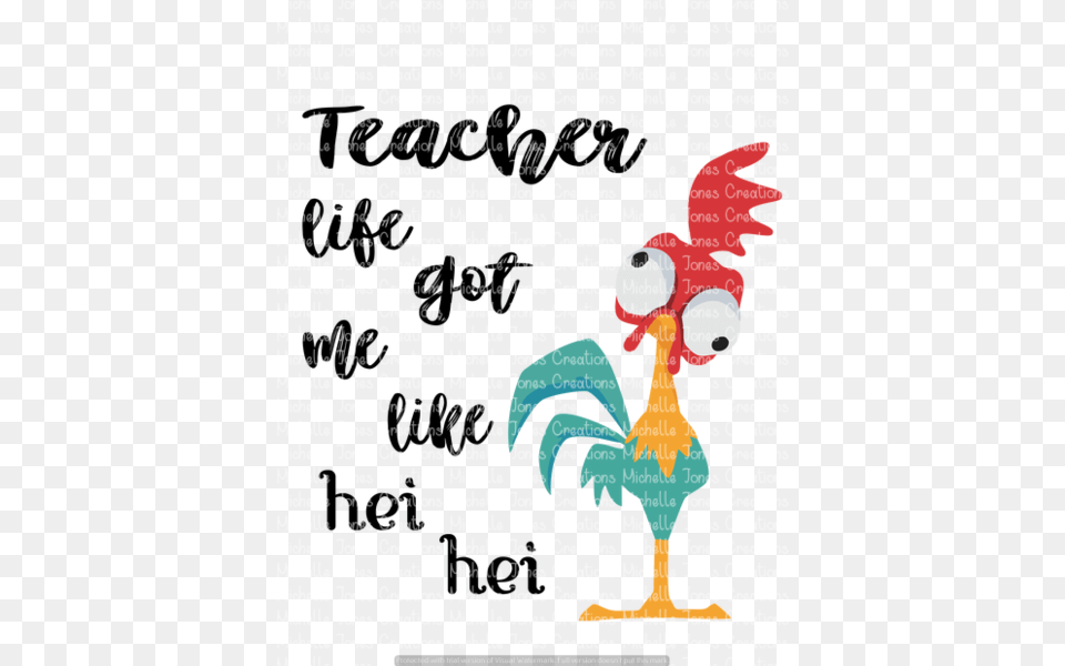 Teacher Life Got Me Like Hei Hei Mom Life Got Me Feeling Like Hei Hei Png Image