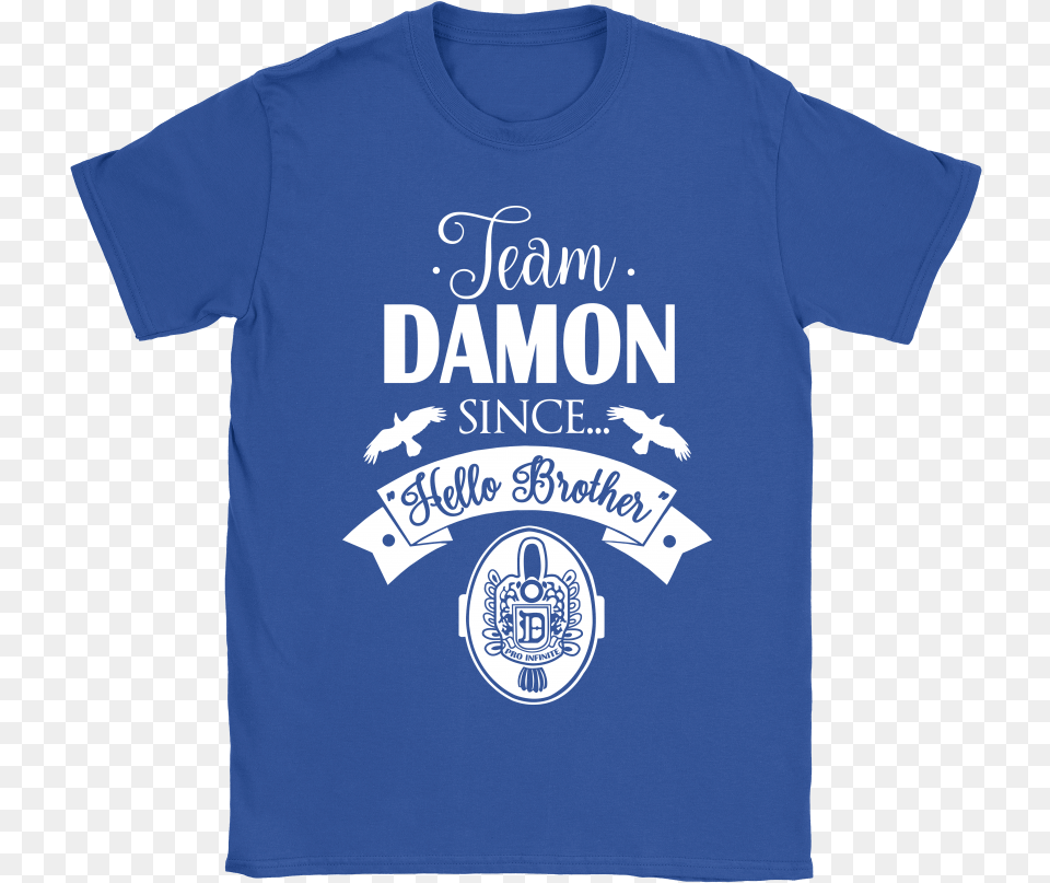 Team Damon Since Hello Brother The Vampire Diaries Team Damon Since Hello Brother, Clothing, Shirt, T-shirt Png