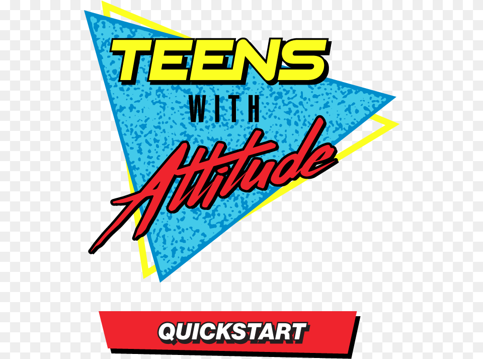 Teens With Attitude Quickstart Graphic Design, Advertisement, Dynamite, Weapon, Poster Png Image