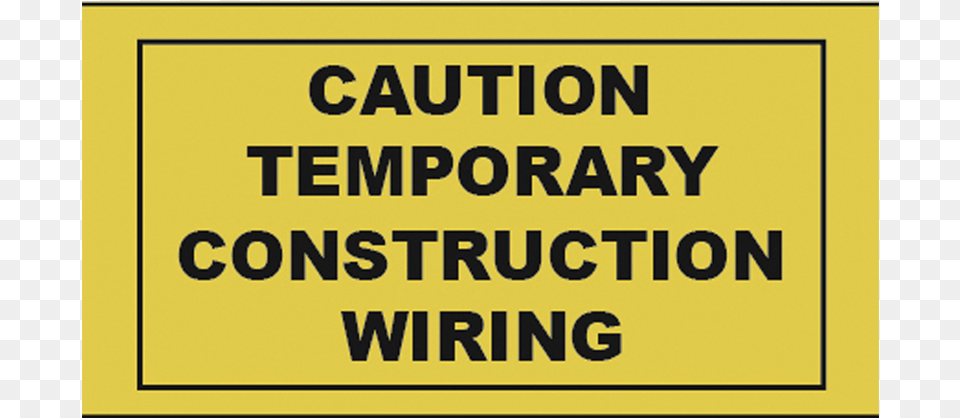 Temporary Wiring Tape Caution Temporary Construction Wiring, Advertisement, Text, Sign, Symbol Free Png