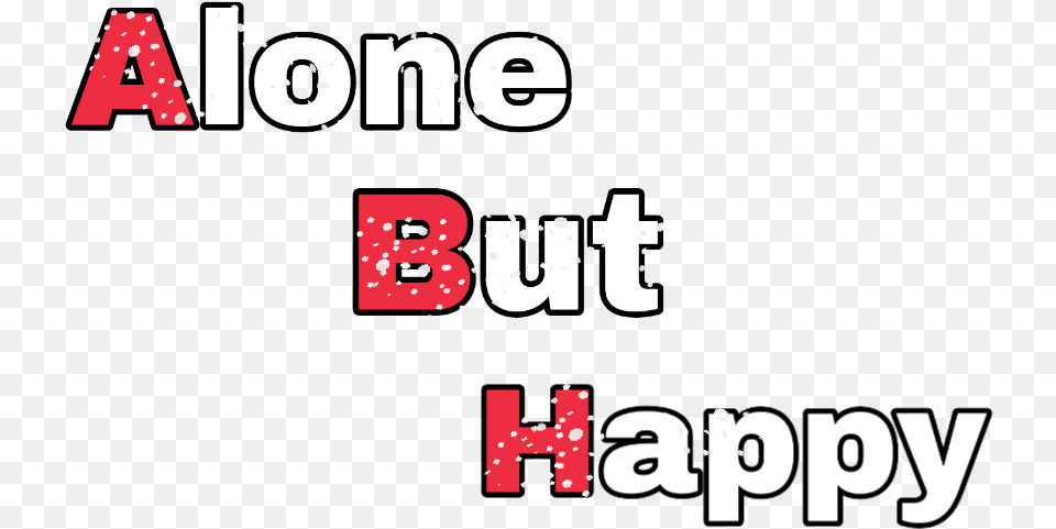 Text Alone But Happy Alone But Happy Hd Free Png Download