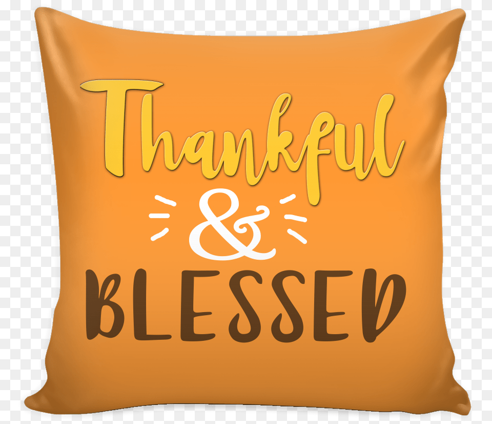 Thankful Amp Blessed Throw Pillow, Cushion, Home Decor Png Image