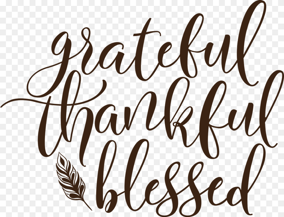 Thankful Grateful Blessed Laurel Quote Grateful Thankful Blessed Clipart, Text, Calligraphy, Handwriting, Letter Free Png Download