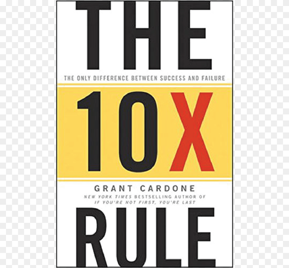 The 10x Rule 10x Book, Publication, Advertisement, Poster, Text Png