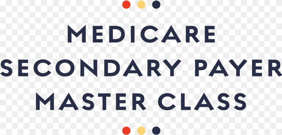The 5th Annual Medicare Secondary Payer Master Class Logo Circle, Scoreboard, Text, Nature, Night Png