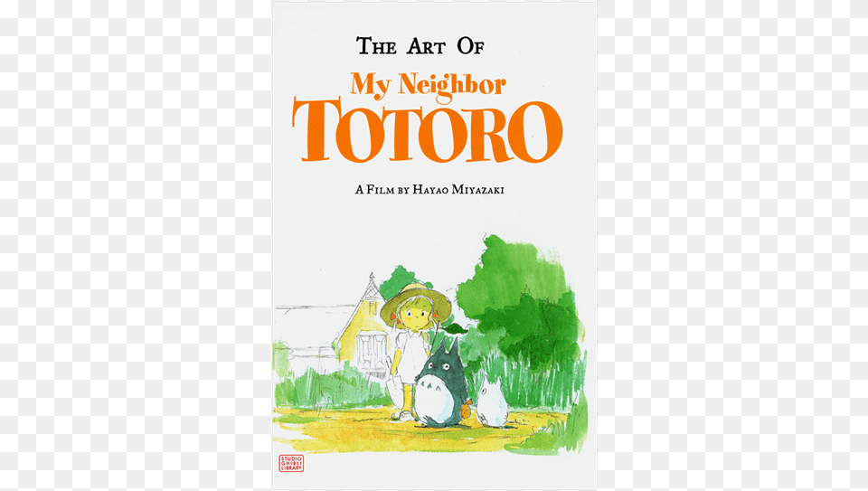 The Art Of My Neighbor Totoro Art Of My Neighbor Totoro By Hayao Miyazaki, Book, Publication, Advertisement, Poster Png Image