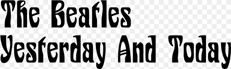 The Beatles 39yesterday And Today39 Hard Days Night Font, Gray Free Png