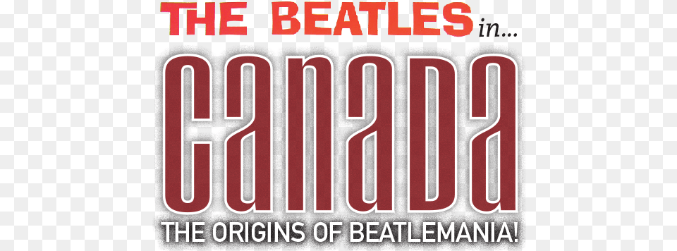 The Beatles In Canada The Origins Of Beatlemania, License Plate, Transportation, Vehicle, Book Png