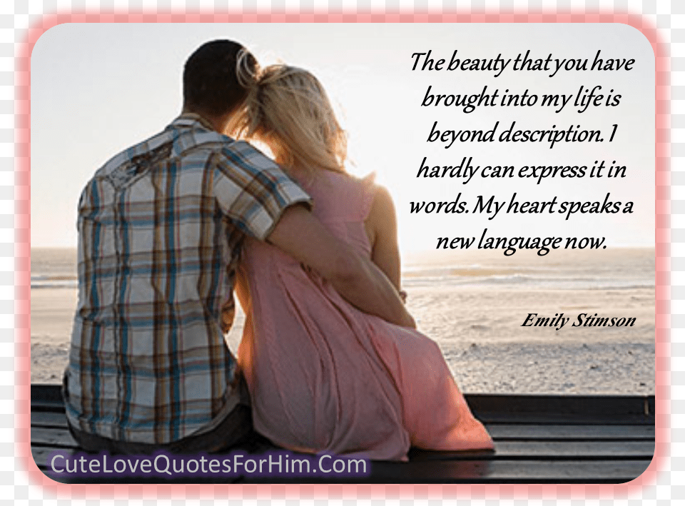 The Beauty You Have Brought Into My Life Romantic Hug Quotes For Him, Photography, Adult, Person, Female Png