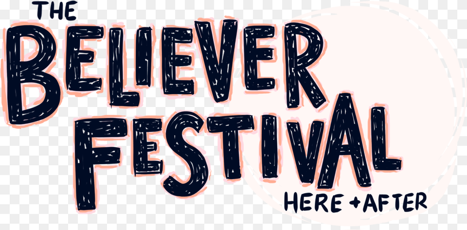 The Believer Festival Fiction, Text, Logo Free Png