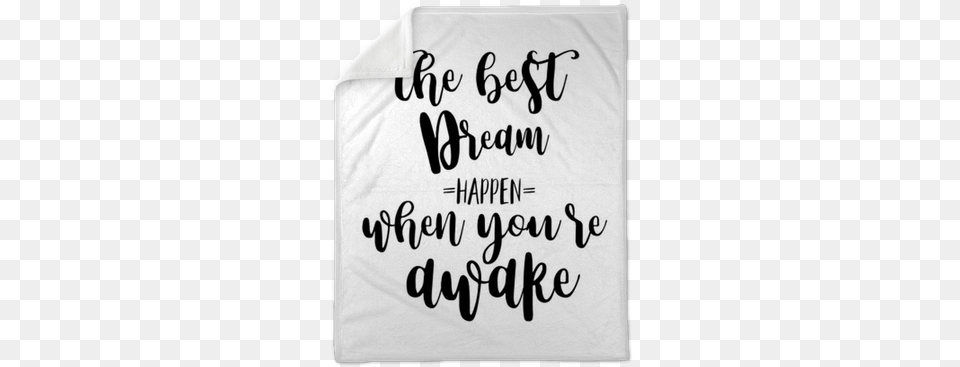 The Best Dreams Happen When You Are Awake Inspiration Best Quotes With Calligraphy, Handwriting, Text Free Transparent Png