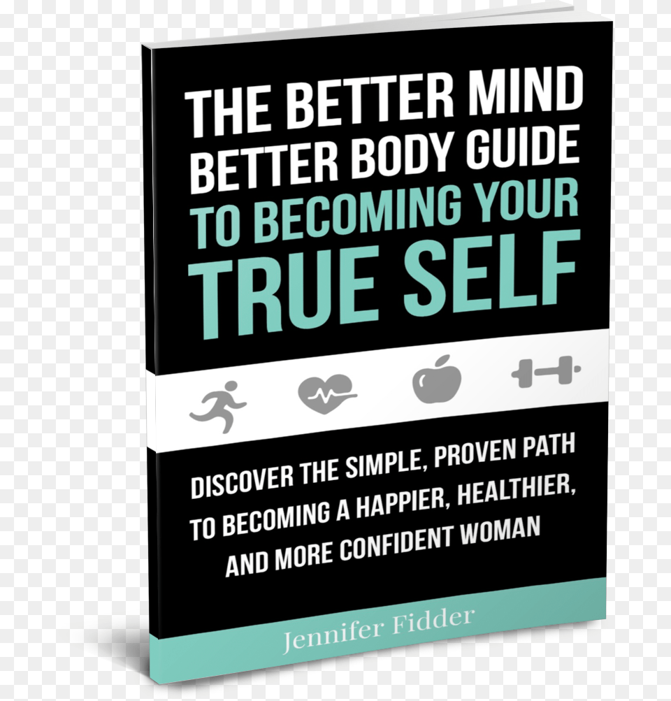 The Better Mind Better Body Guide To Becoming Your Fake People Quotes, Advertisement, Poster, Book, Publication Free Png