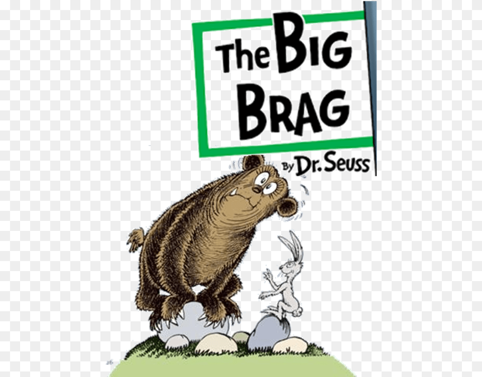 The Big Brag Series Big Brag Dr Seuss, Animal, Book, Mammal, Publication Free Transparent Png