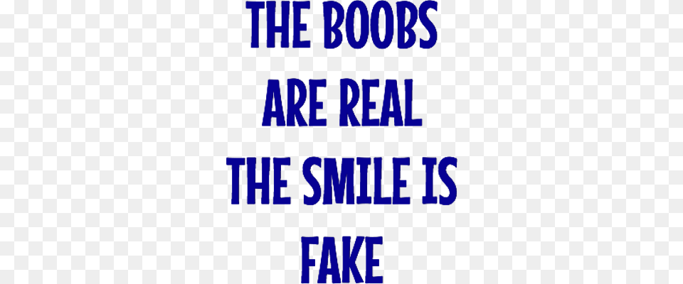 The Boobs Are Real Tarrkenn The Older I Get Tin Sign, Text, Alphabet Free Transparent Png
