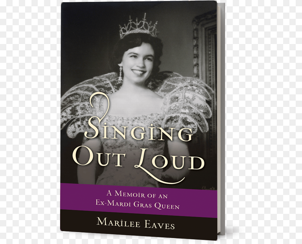 The Book Singing Out Loud A Memoir Of An Ex Mardi Gras Queen, Accessories, Publication, Person, Head Free Png Download