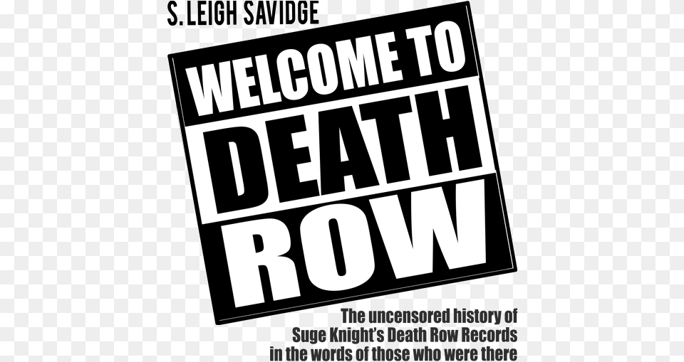 The Book Version Of Welcome To Death Row Is Available Oakland Alameda County Coliseum, Advertisement, Poster, Publication, Scoreboard Free Transparent Png