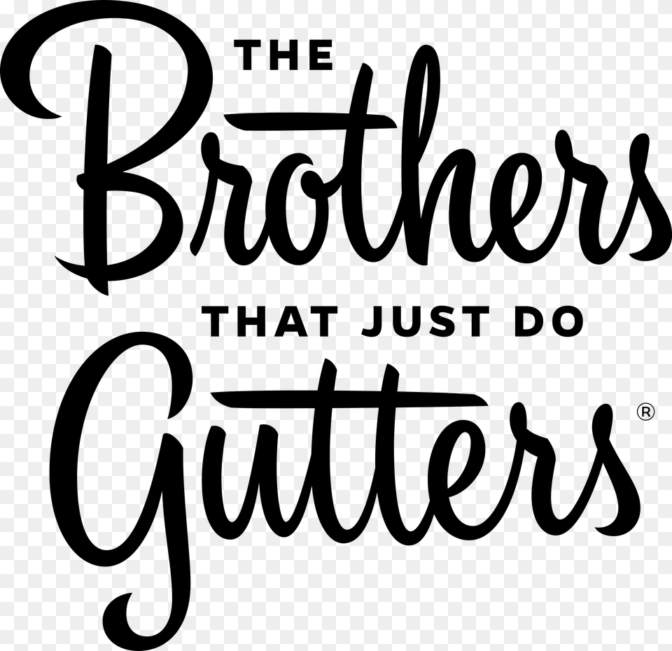 The Brothers That Just Do Gutters Logo Transparent Brothers Gutters Logo, Gray Free Png Download
