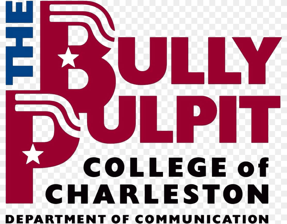 The Bully Pulpit Series At The College Of Charleston Graphic Design, Advertisement, Poster, Scoreboard, Text Png Image