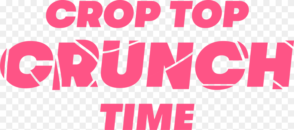 The Crop Top Crunch Time Logo In Bold Pink Writing Graphic Design, Text Free Transparent Png