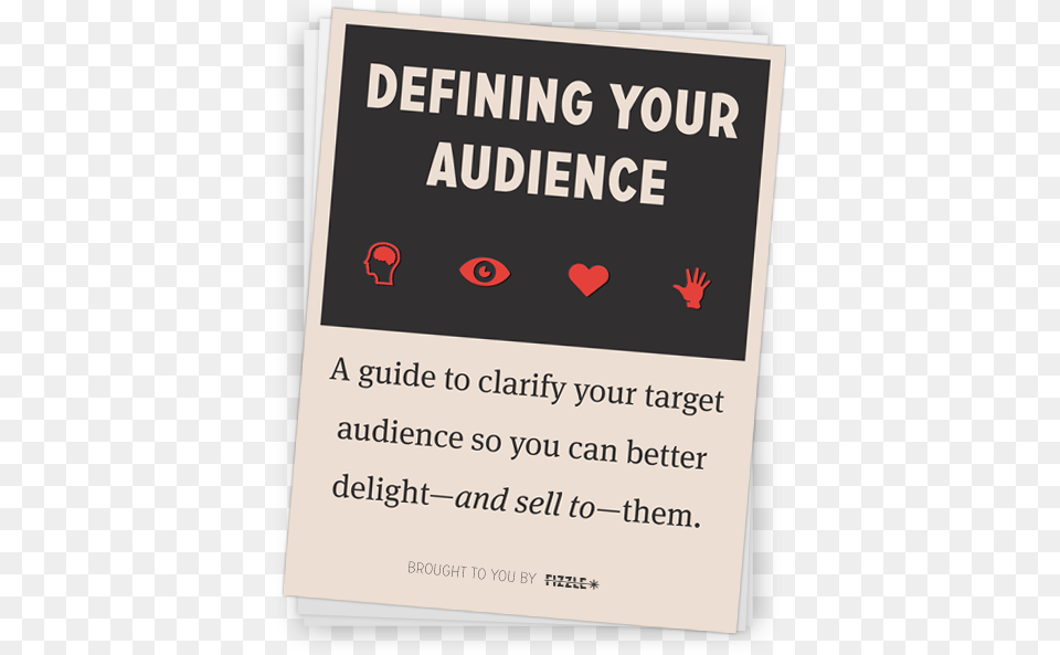 The Fizzle Guide To Defining Your Audience Defining An Audience, Advertisement, Book, Poster, Publication Png