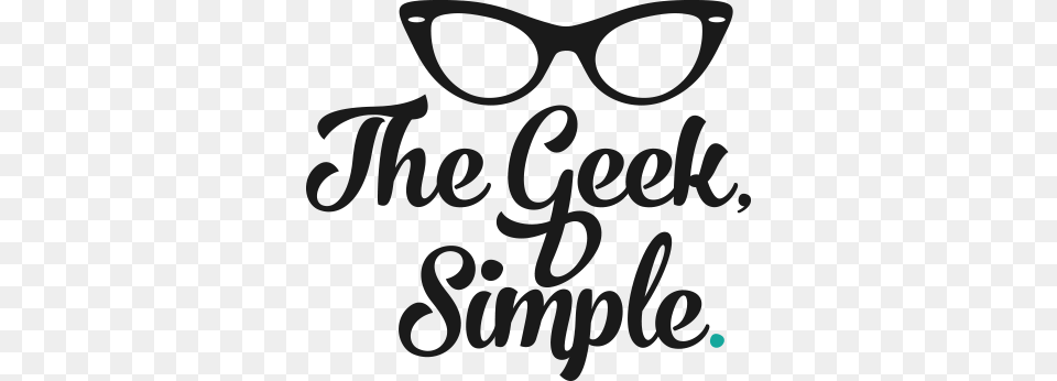 The Geek Simple Geek, Text, Accessories, Sunglasses, Handwriting Free Transparent Png