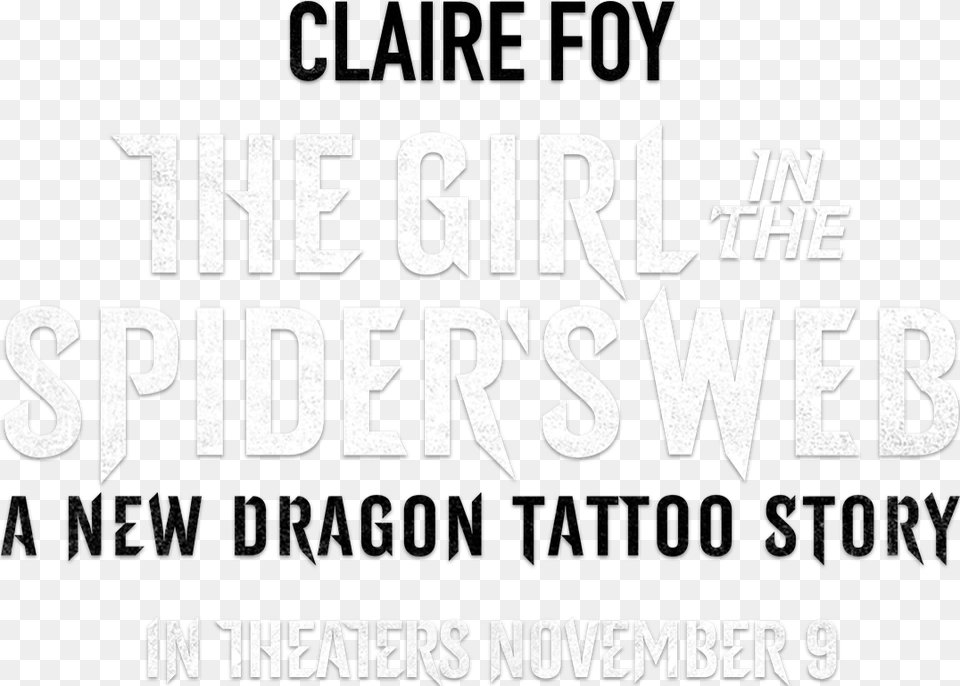 The Girl In Spideru0027s Web Synopsis Sony Pictures Girl With The Dragon Tattoo, Text, Advertisement, Poster Png