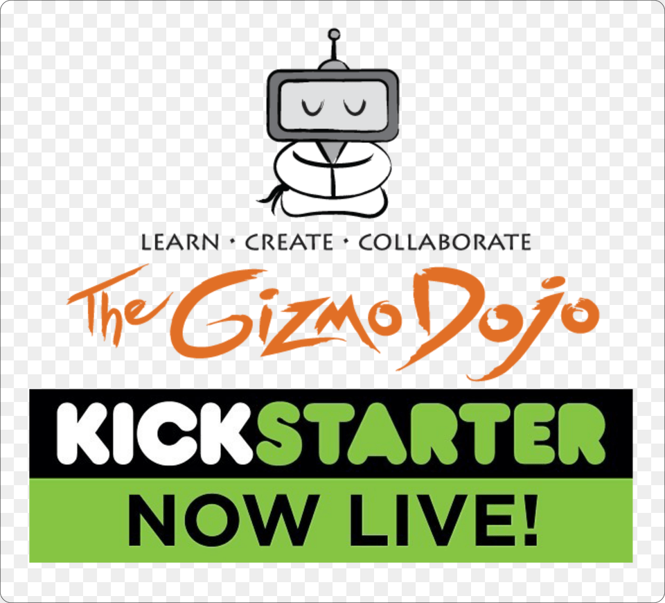 The Gizmo Dojo39s Kickstarter Campaign Has Started Kickstarter Inc, Advertisement, Poster Free Png Download