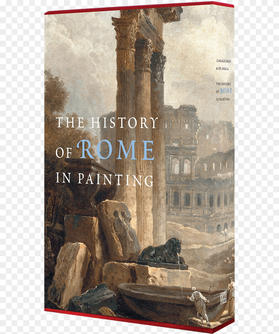 The History Of Rome In Painting By Maria Teresa Caracciolo History Of Rome In Painting Book, Publication, Art, Mammal, Wildlife Free Png