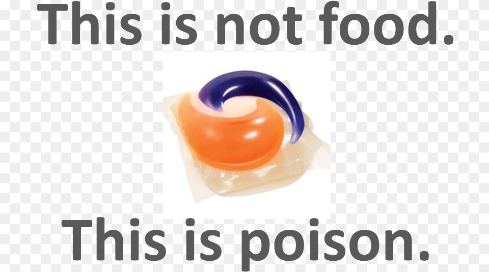 The Human Brain Is The Crowning Achievement Of Evolution Do Not Eat Tide Pods, Food, Jelly, Scoreboard Free Png Download