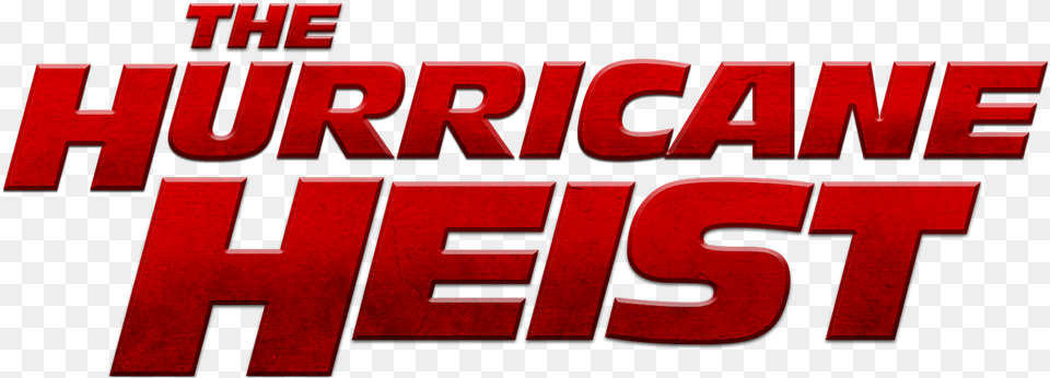 The Hurricane Heist Hurricane Heist Movie Logo, Text, Maroon Free Png Download