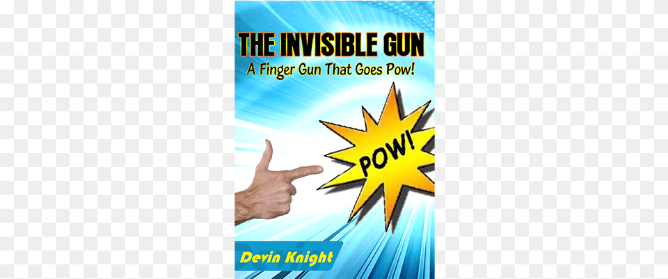 The Invisible Gun By Devin Knight Invisible Gun By Devin Knight, Body Part, Finger, Hand, Person Free Png Download