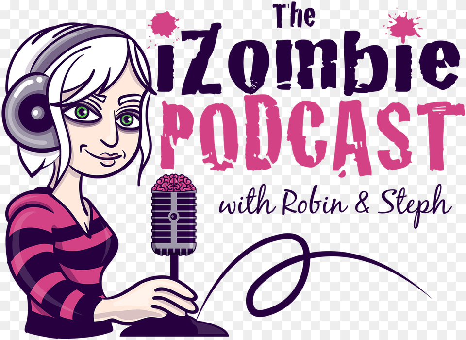 The Izombie Podcast With Robin Amp Steph On Illustration, Book, Comics, Electrical Device, Publication Png Image