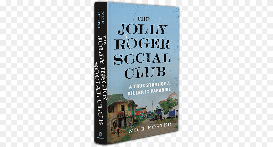 The Jolly Roger Social Club By Nick Foster Jolly Roger Social Club By Nick Foster, Book, Publication, Novel, Car Png