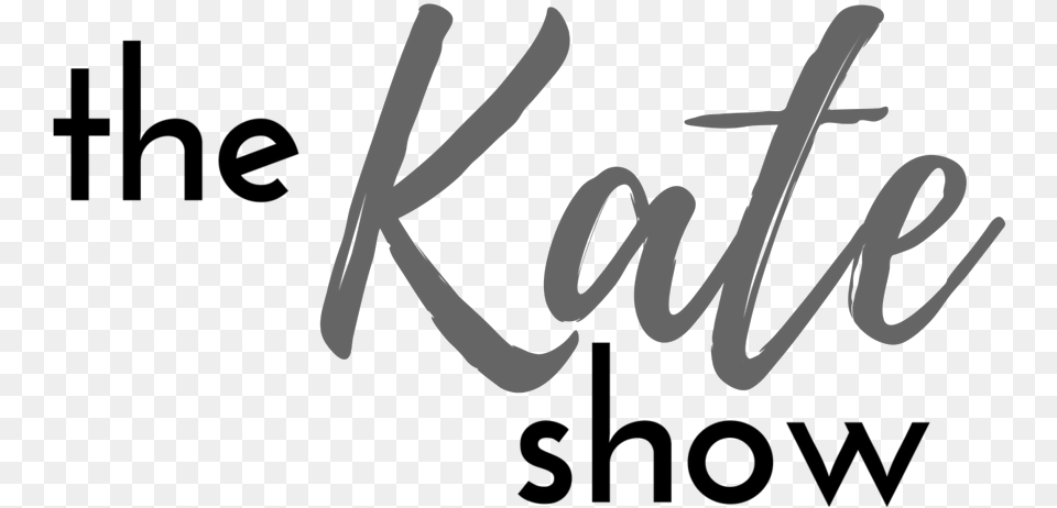 The Kate Show Podcast Marketing Interior Design Home Calligraphy, Handwriting, Text, Smoke Pipe Png