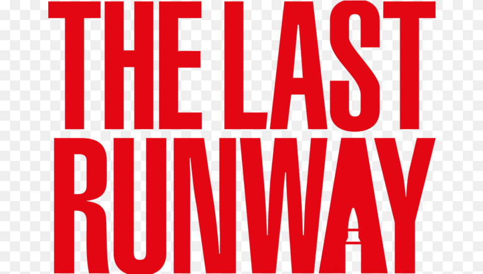 The Last Runway Poster, Text, Dynamite, Weapon, Publication Png