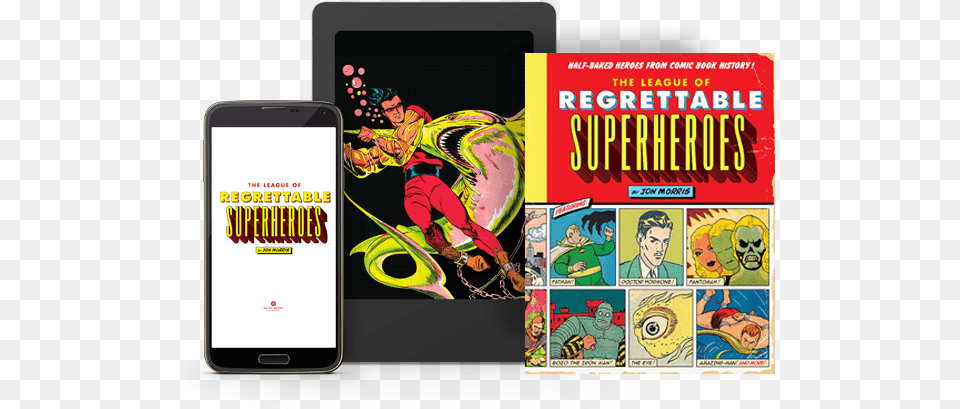The League Of Regrettable Superheroes League Of Regrettable Superheroes Half Baked Heroes, Publication, Book, Comics, Baby Png