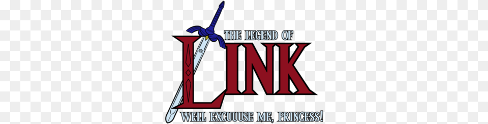 The Legend Of Link The Legend Of Link Legend Of Link Logo, Sword, Weapon, Dynamite Free Png Download