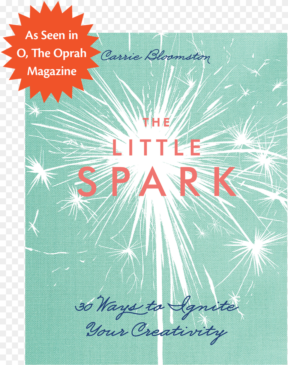 The Little Spark 30 Ways To Ignite Your Creativity Poster, Book, Publication, Advertisement, Flower Free Png Download