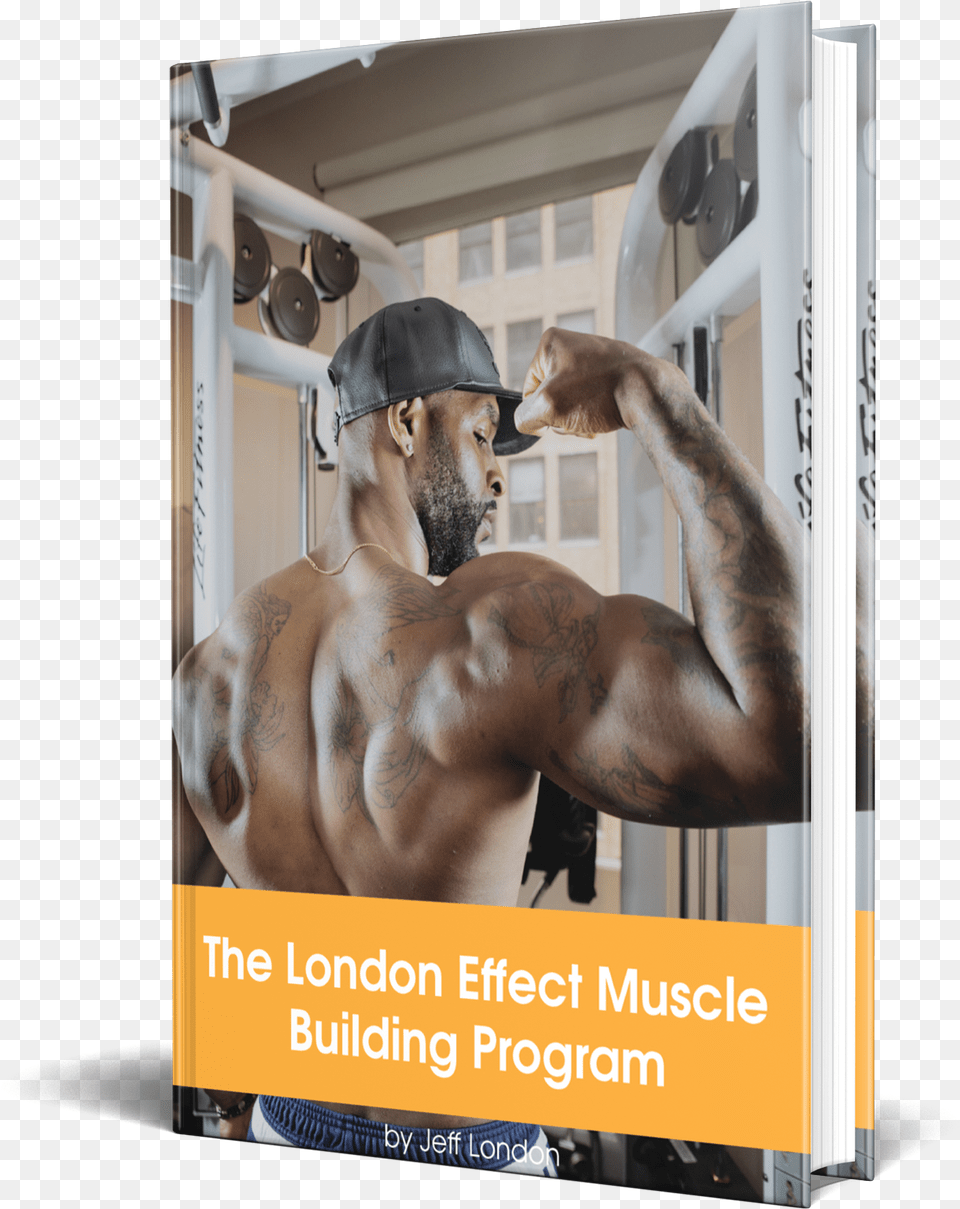 The London Effect Muscle Building Program Bodybuilding, Person, Hat, Clothing, Cap Free Png Download